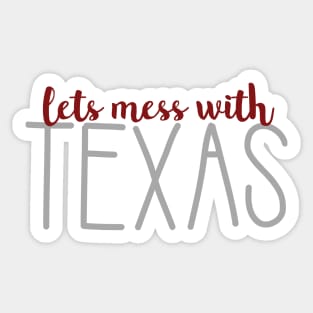 Cute Lets Mess with Texas Sticker